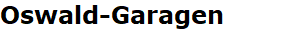 Oswald-Garagen
